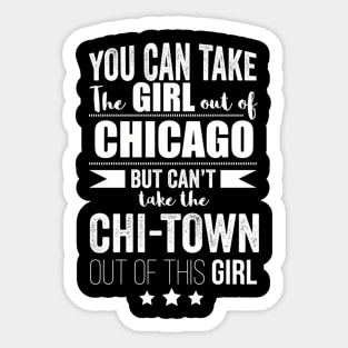 Can Take The Out Of Chicago Chi-Town Pride Proud Sticker